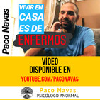 Vivir en Casa es de Enfermos