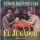 El Jugador - Fiódor Dostoievski -