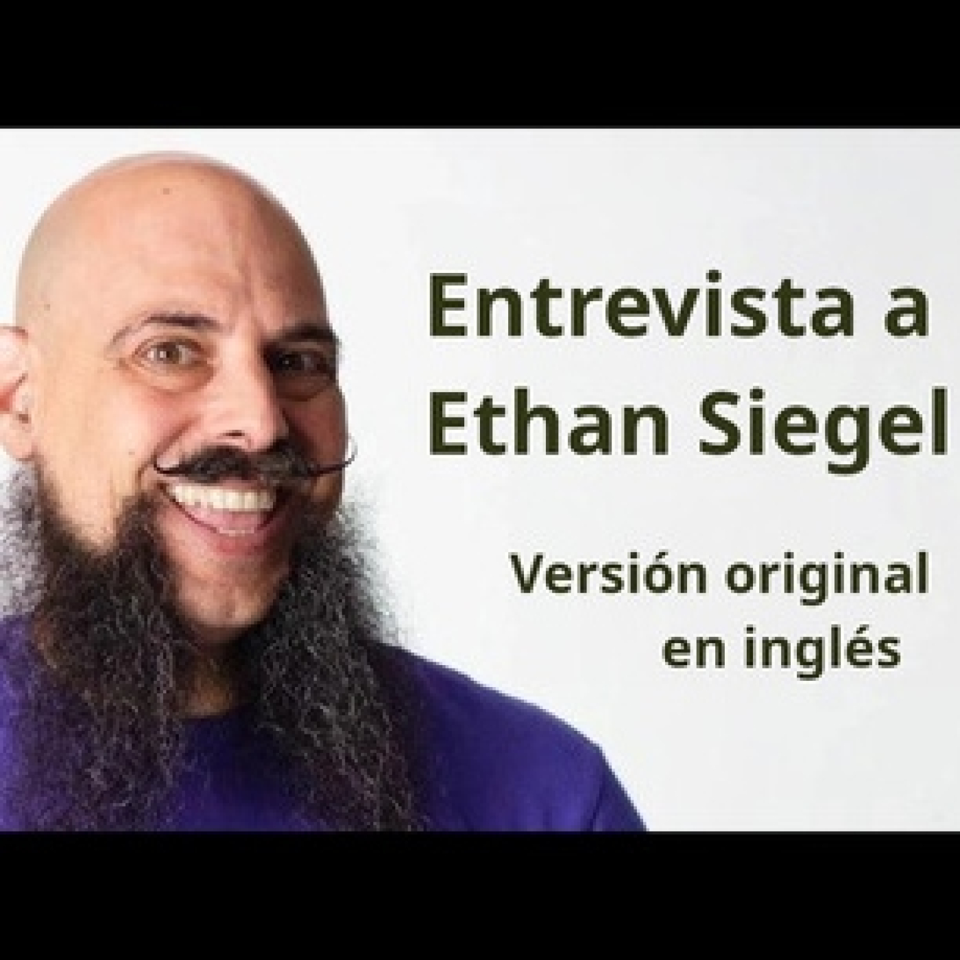 Ep513_Suplementos: Entrevista a Ethan Siegel, autor de Starts with a Bang