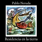Residencia en la Tierra de Pablo Neruda