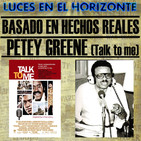 Luces en el Horizonte BHR 43: TALK TO ME - PETEY GREENE