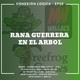 La Rana Guerrera en el Arbol