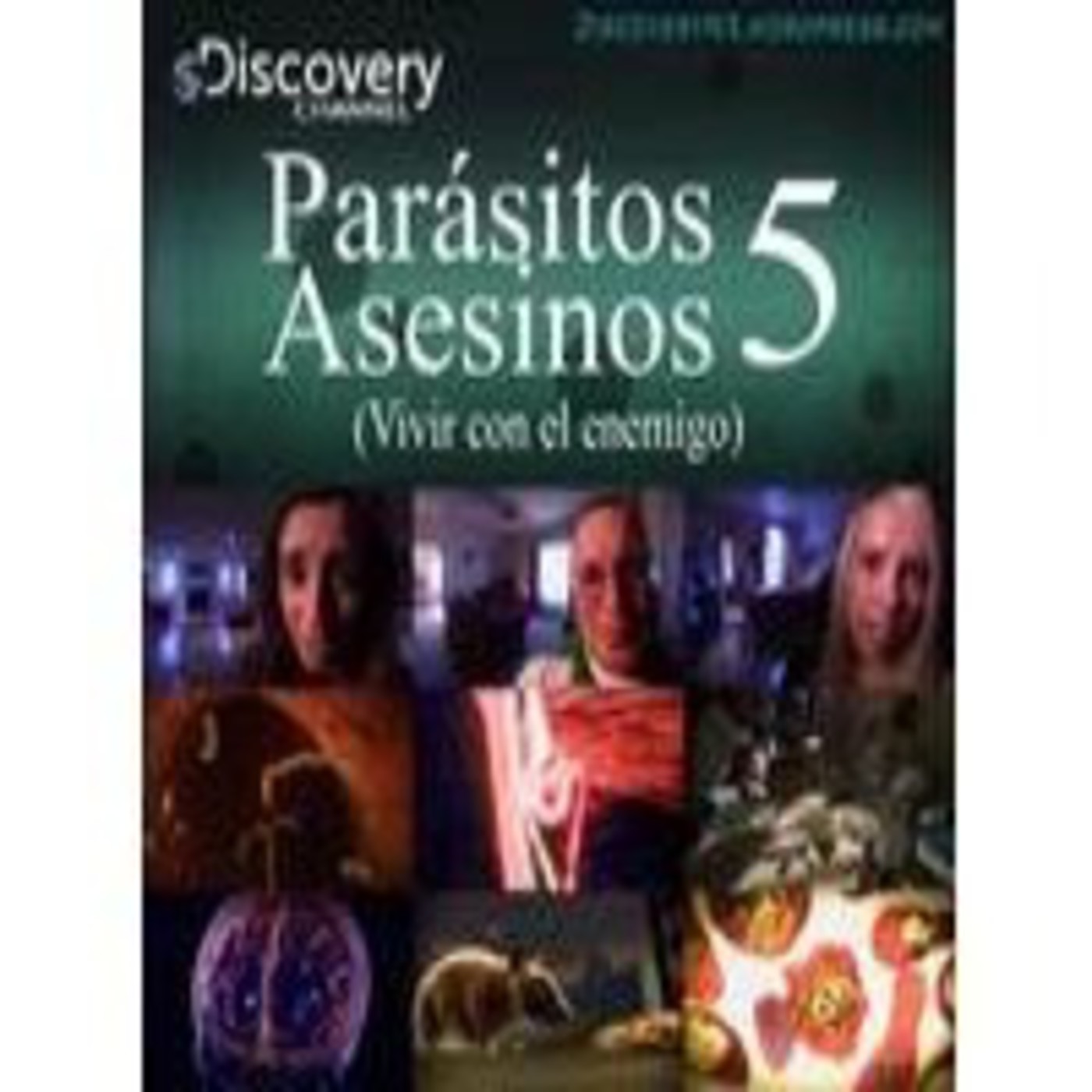 Parasitos asesinos (5de6): Vivir con el enemigo