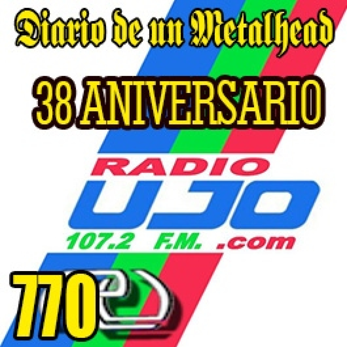 Diario de un Metalhead 770. Radio Ujo 38 Aniversario episode artwork