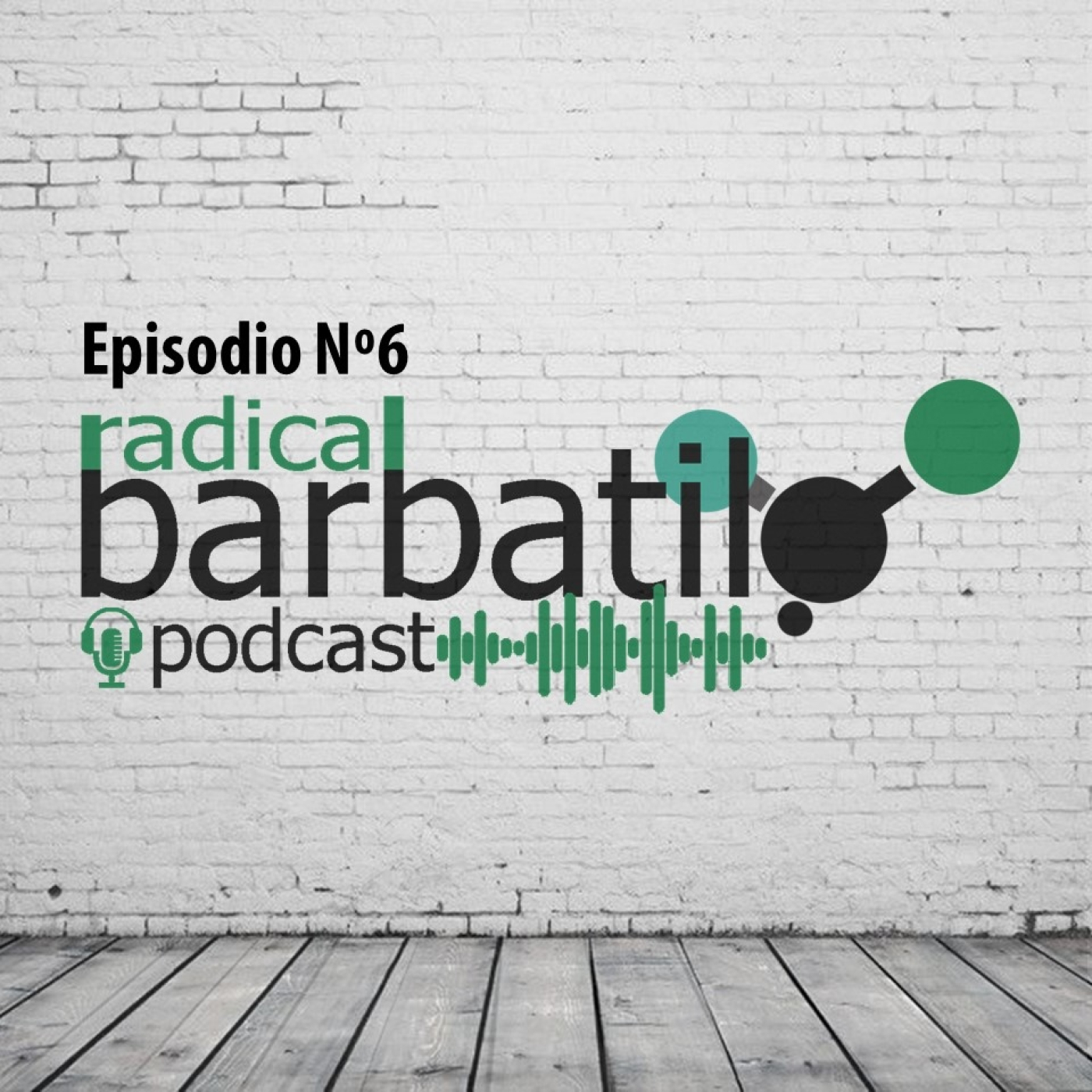 Radical Barbatilo Podcast