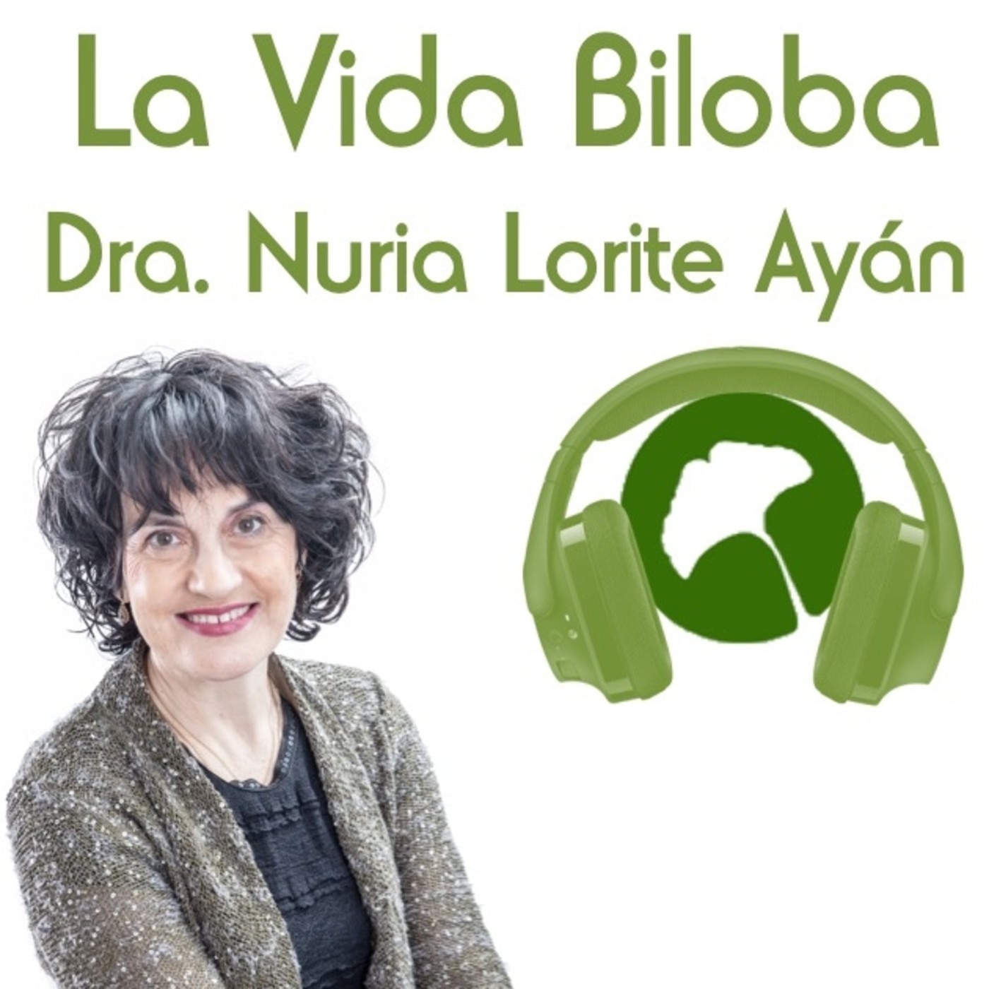 La Vida Biloba de la Dra. Nuria Lorite Ayán