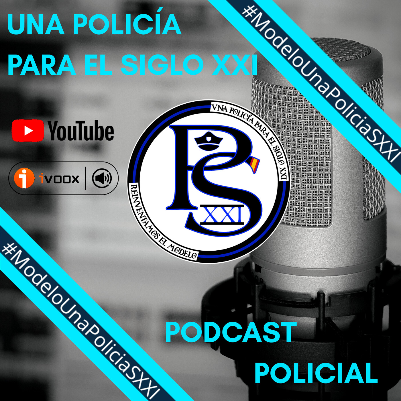 Una Policía Para el Siglo XXI - PODCAST POLICIAL