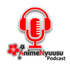 Anime Nyuusu Podcast 0