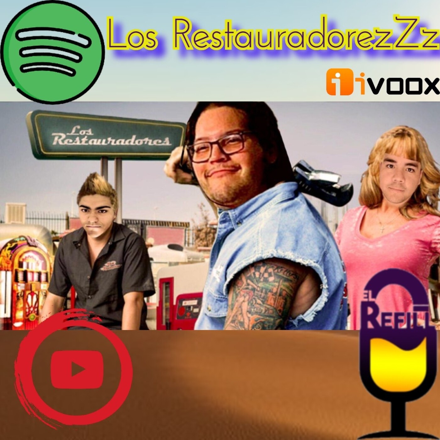 El Refill Episodio 9 - Los RestauradorezZz episode artwork