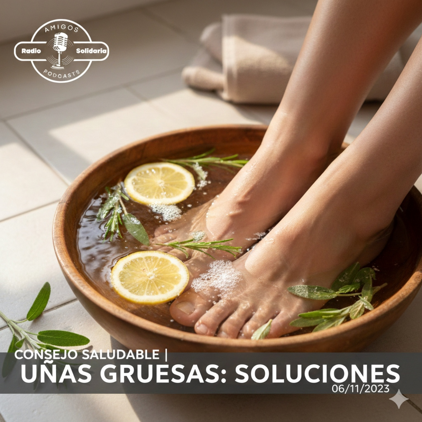 Uñas gruesas y curvadas: Claves para la Onicogrifosis - Consejos Saludables (06-11-2023) episode artwork