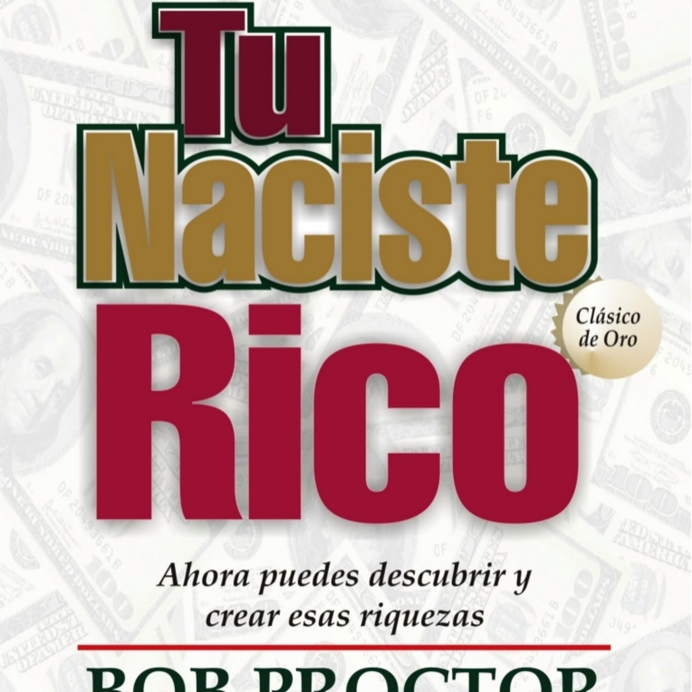 Usted Nació Rico * Bob Proctor