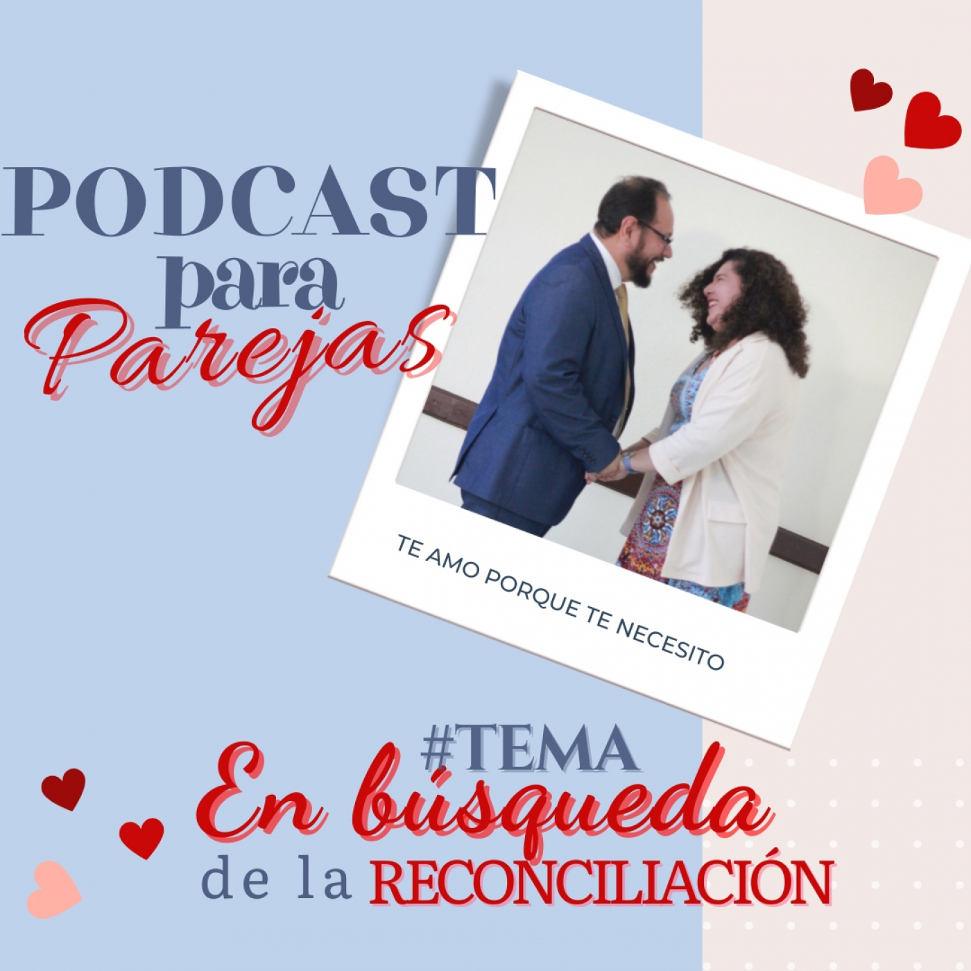 Podcast Para Parejas "En Búsqueda de la Reconciliación" episode artwork
