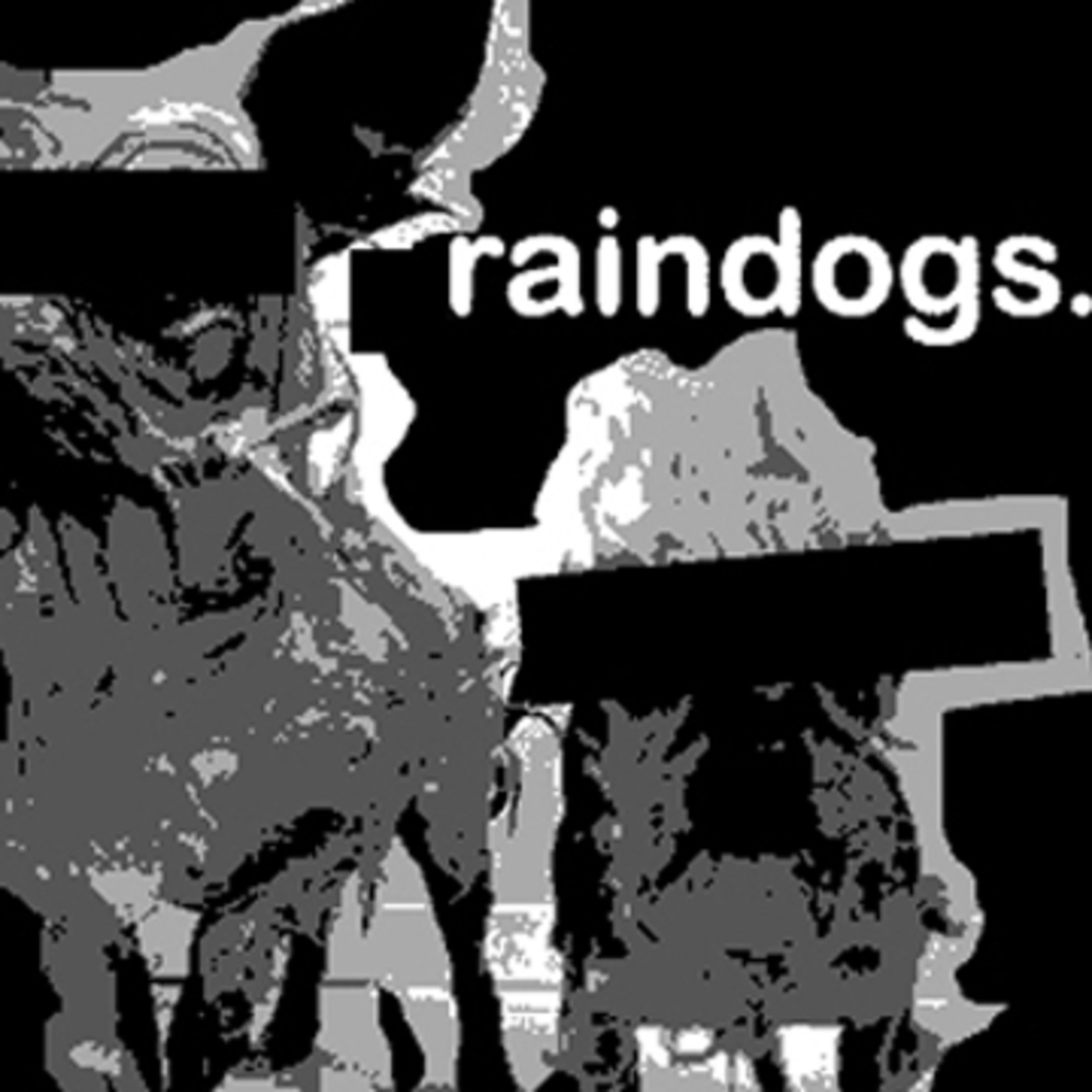 Raindogs