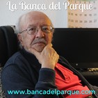 22.07.2019 - La Banca del Parque - Maestro Javier Darío Restrepo - Ética de la Justicia
