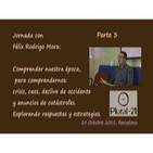 Curso con Félix Rodrigo: Comprender nuestra época - 3