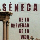174 - De la Brevedad de la Vida (Estoicismos para Saber Vivir)