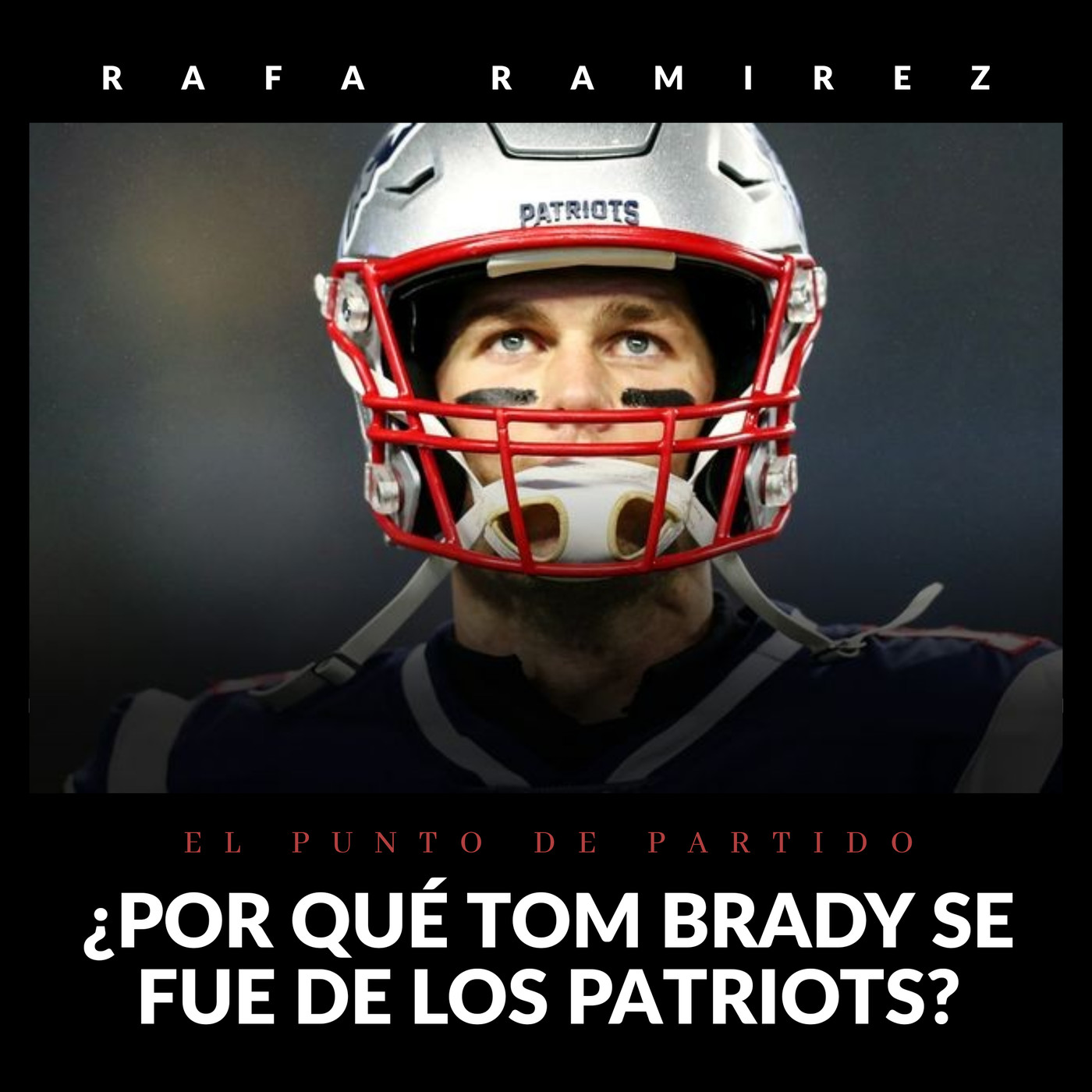 NFL Por qué Tom Brady se fue de los Patriots? episode artwork