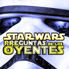 LODE 9x31 STAR WARS respuestas a los Oyentes