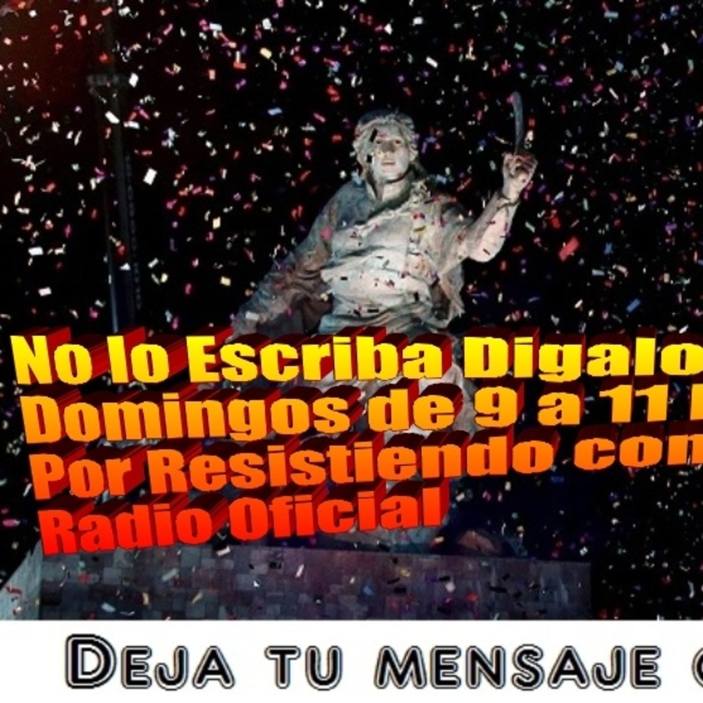Audio Completo Programa " No lo escriba Digalo " 07-05-2017 episode artwork