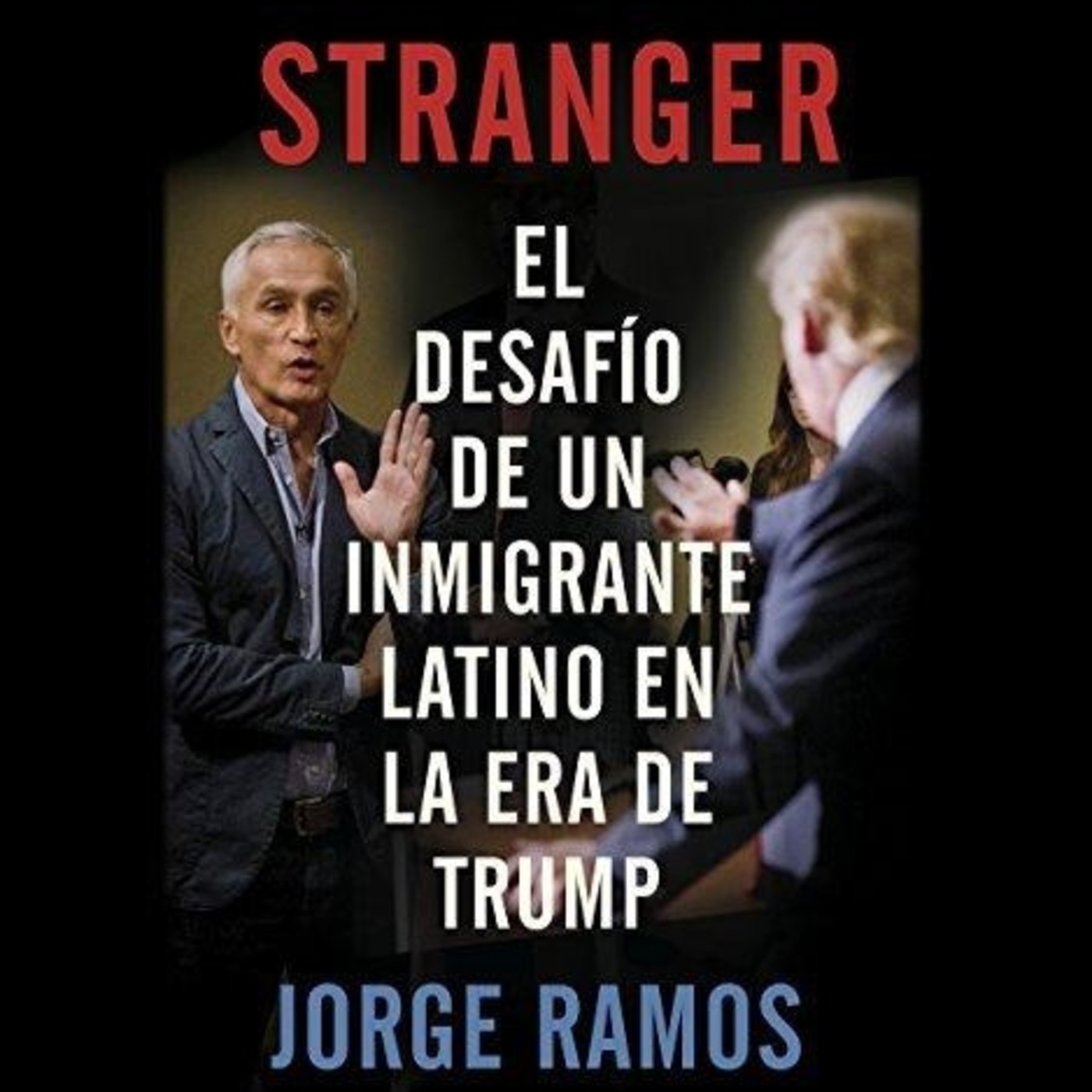 Stranger - Jorge Ramos