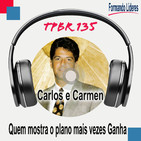 Quem mostra o plano mais vezes Ganha - Carlos e Carmen Marin