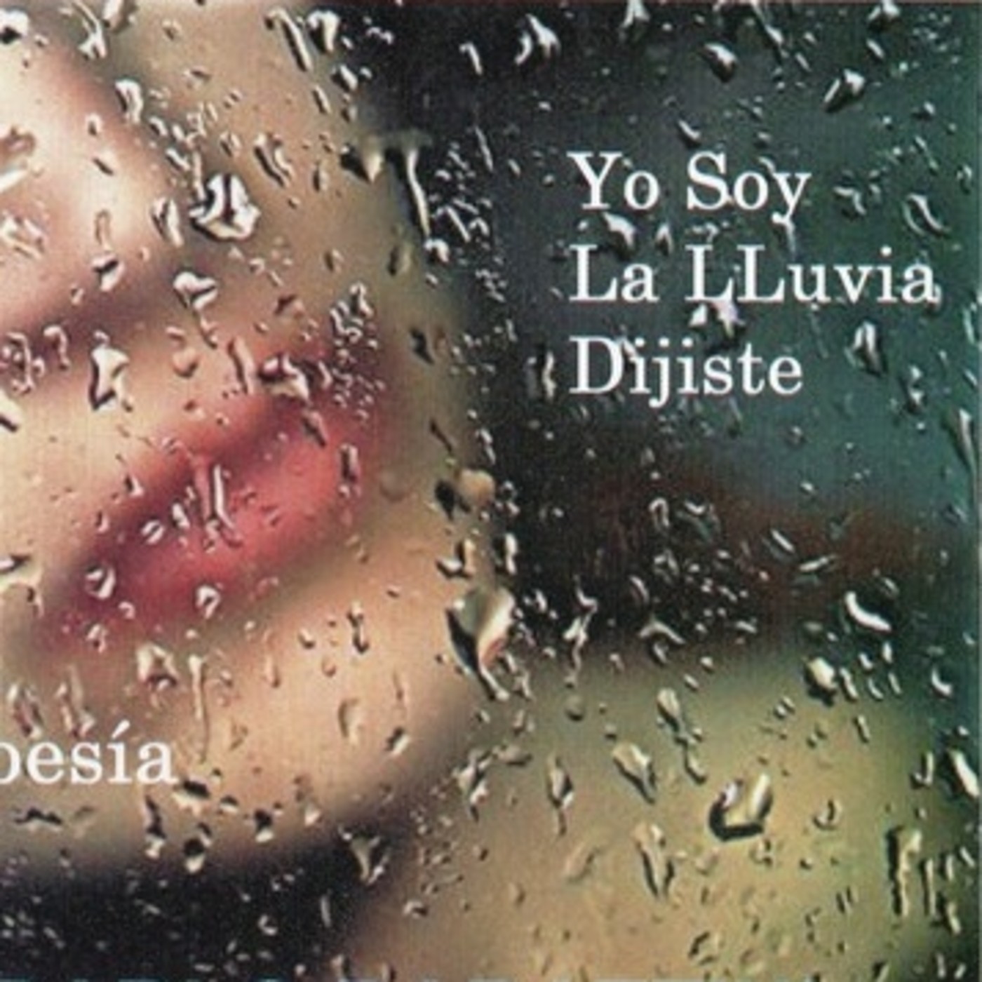 yo soy la lluvia dijiste