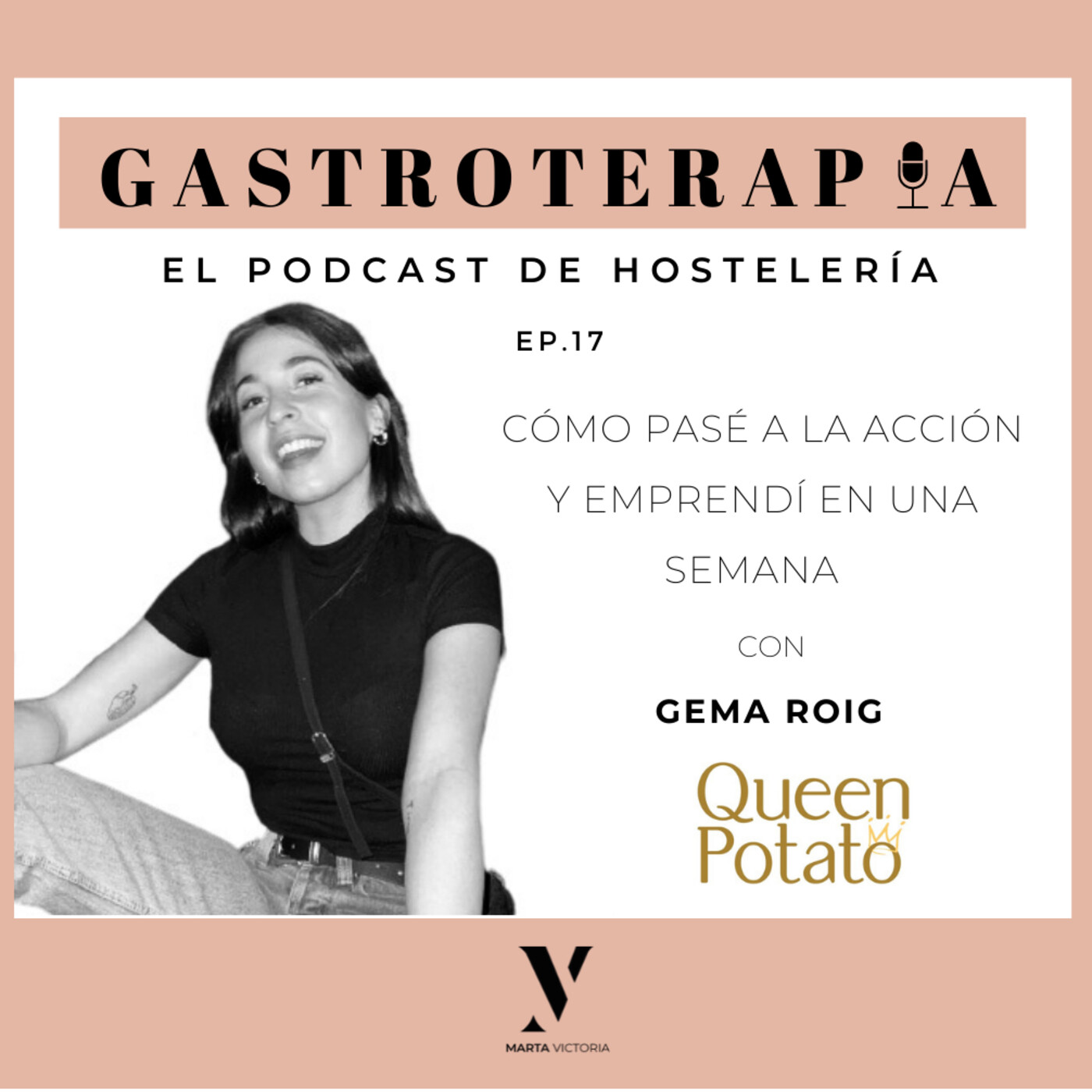 17. Cómo pasé a la acción y emprendí en una semana. Con Gema Roig