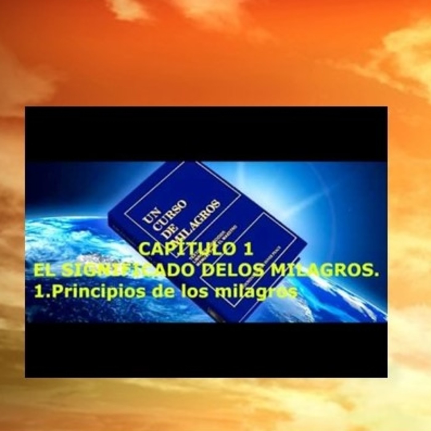 Capítulo 1. I. (4) Principios de los milagros (32-38) episode artwork