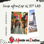 Capitulo 4 - Como afrontar el JET LAG