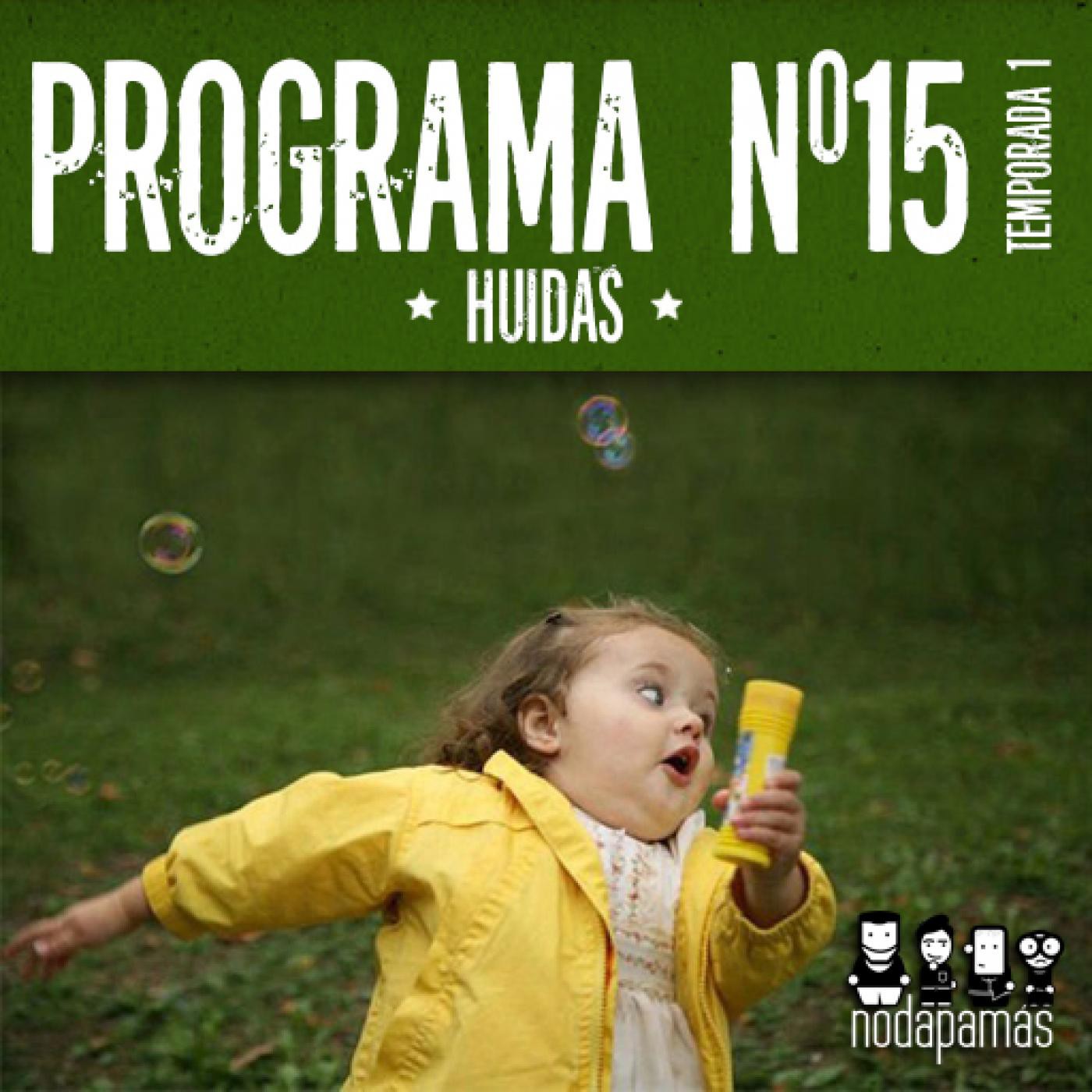 nodapamás 1x15 - Las Huidas episode artwork