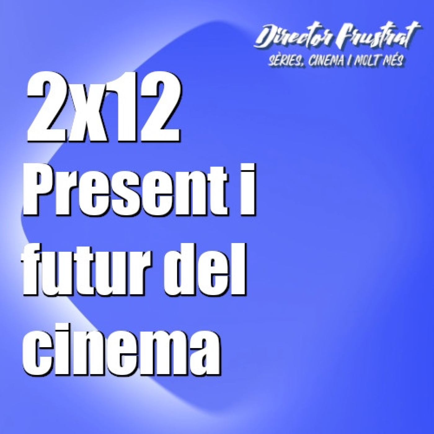 Podcast del directorfrustrat