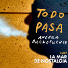 1x07: La mar de nostalgia