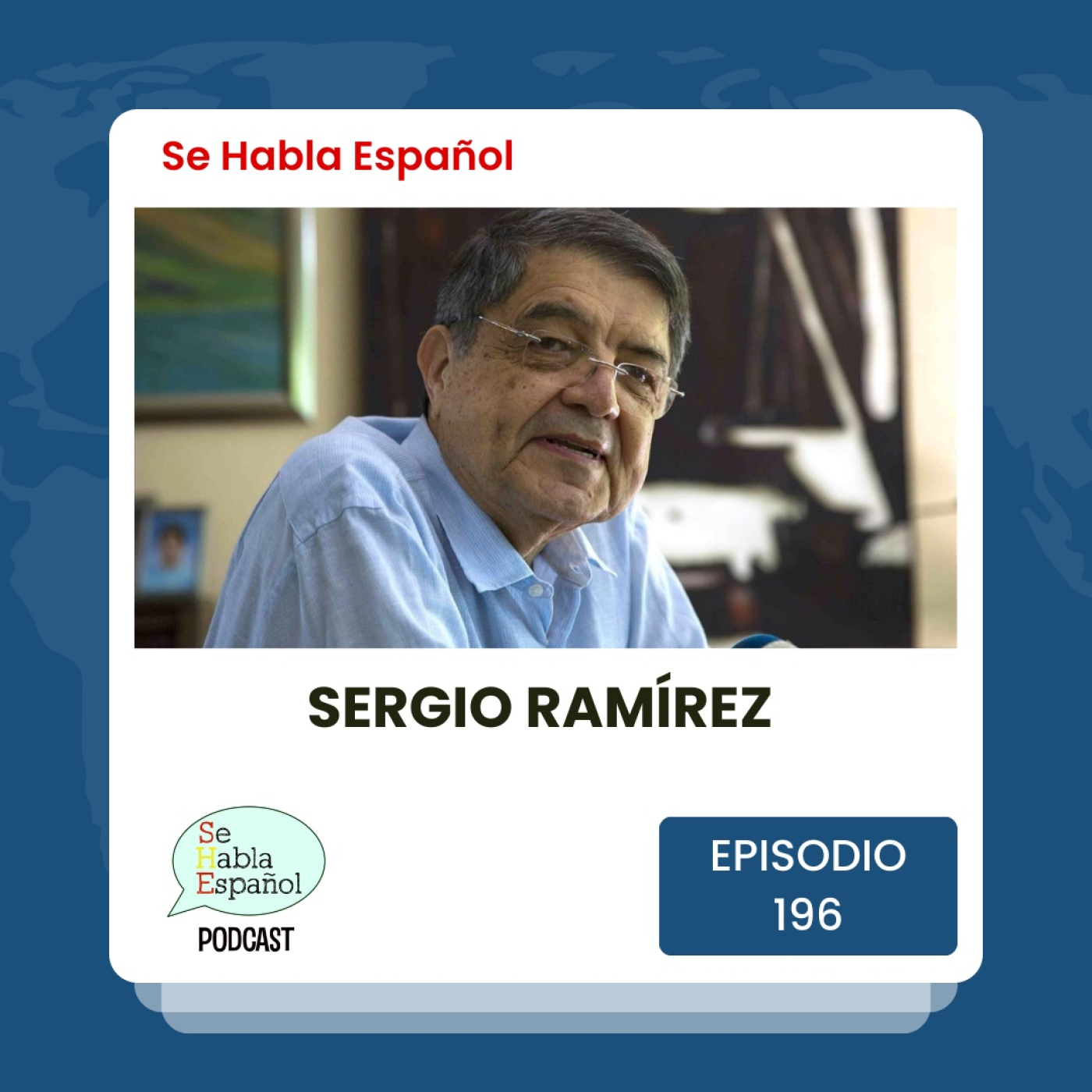 Se Habla Español 196: Sergio Ramírez - podcast episode cover