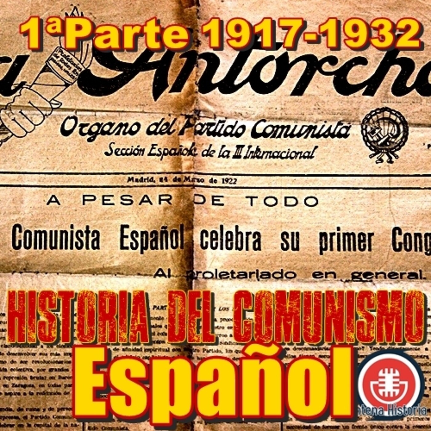 Historia del comunismo español Parte I (1917-1932) - Episodio exclusivo para mecenas episode artwork