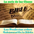 Clase 44, La Profecia de Cedaren Isaias, Muhammad en la Biblia por Dr. Sheij Qomi, 171202