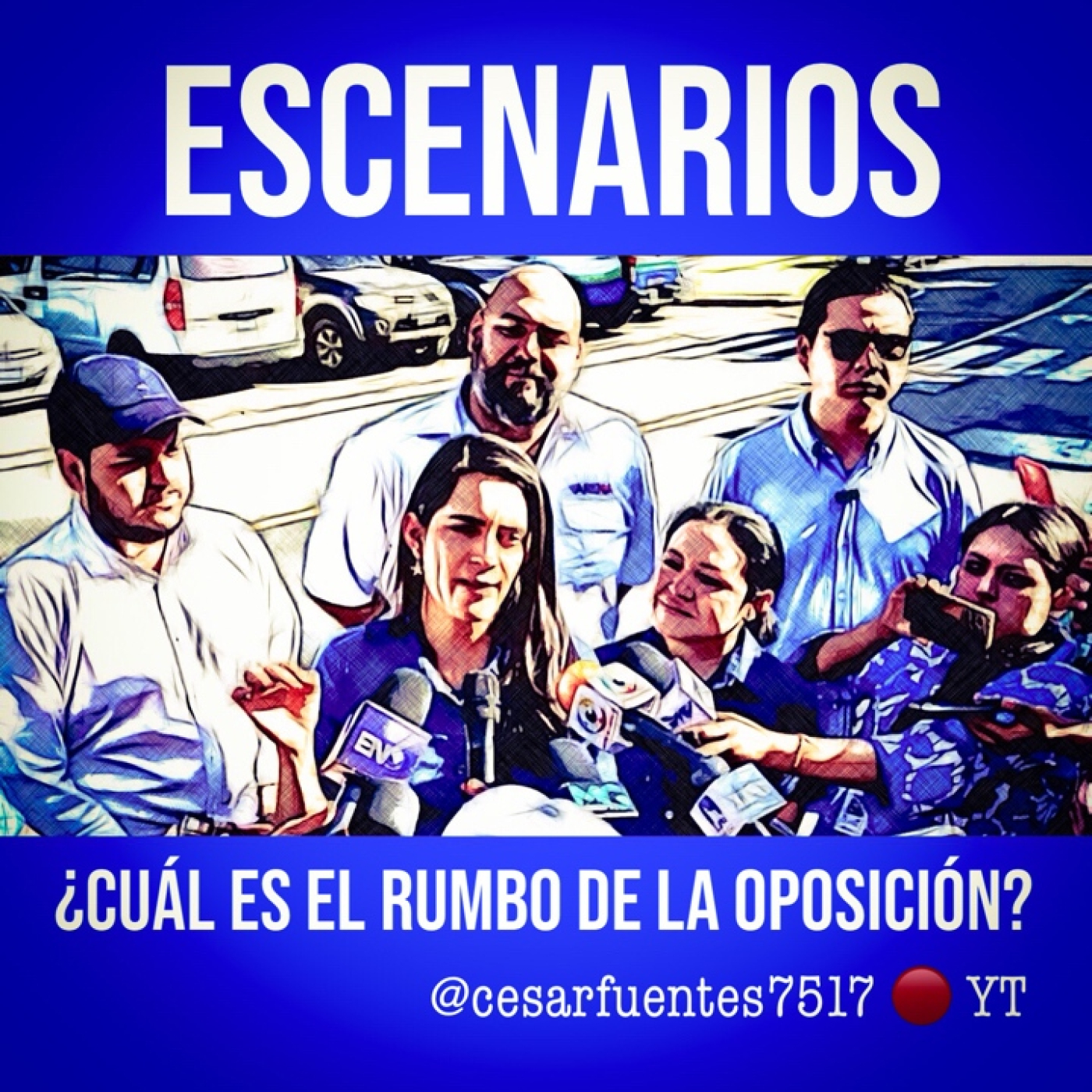 ESCENARIOS / ¿Cuál es el RUMBO de la OPOSICIÓN? / @cesarfuentes7517 YT episode artwork