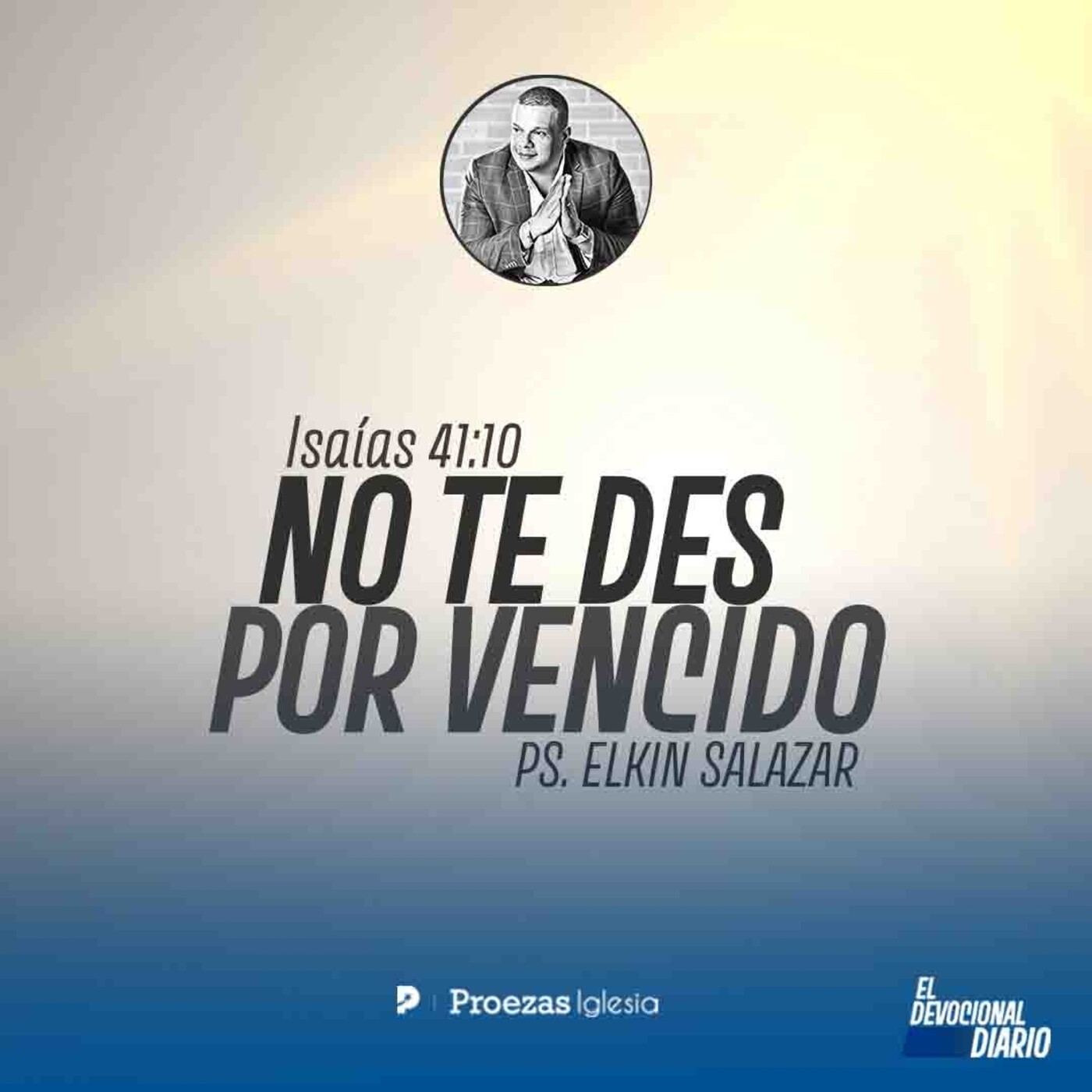 El Devocional Diario - ¡Somos Proezas Iglesia!