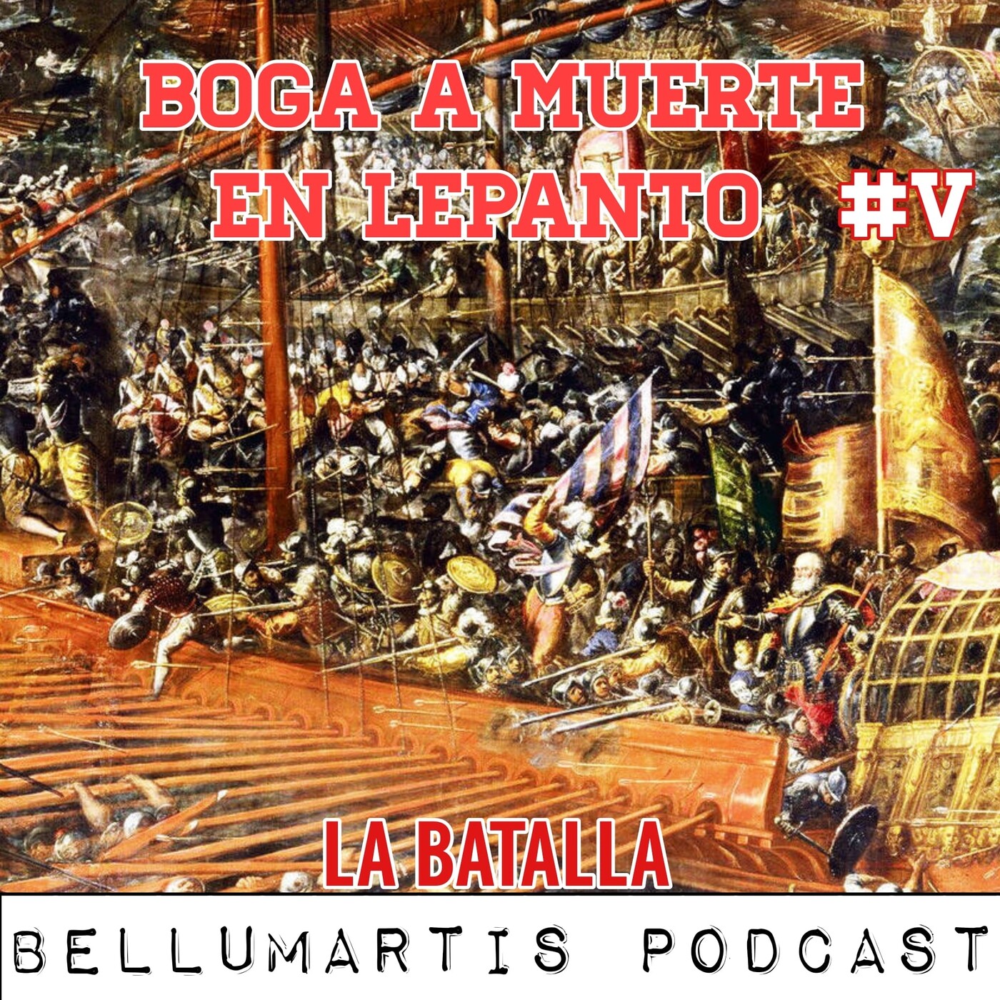 BOGA A MUERTE EN LEPANTO #Cap.V: “La Batalla”