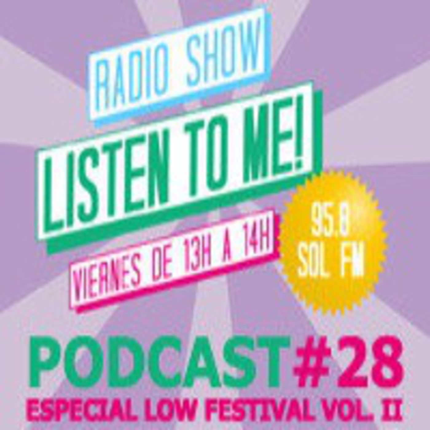 Listen To Me! #28 - Especial Low Festival Vol. II (25/07/14) episode artwork