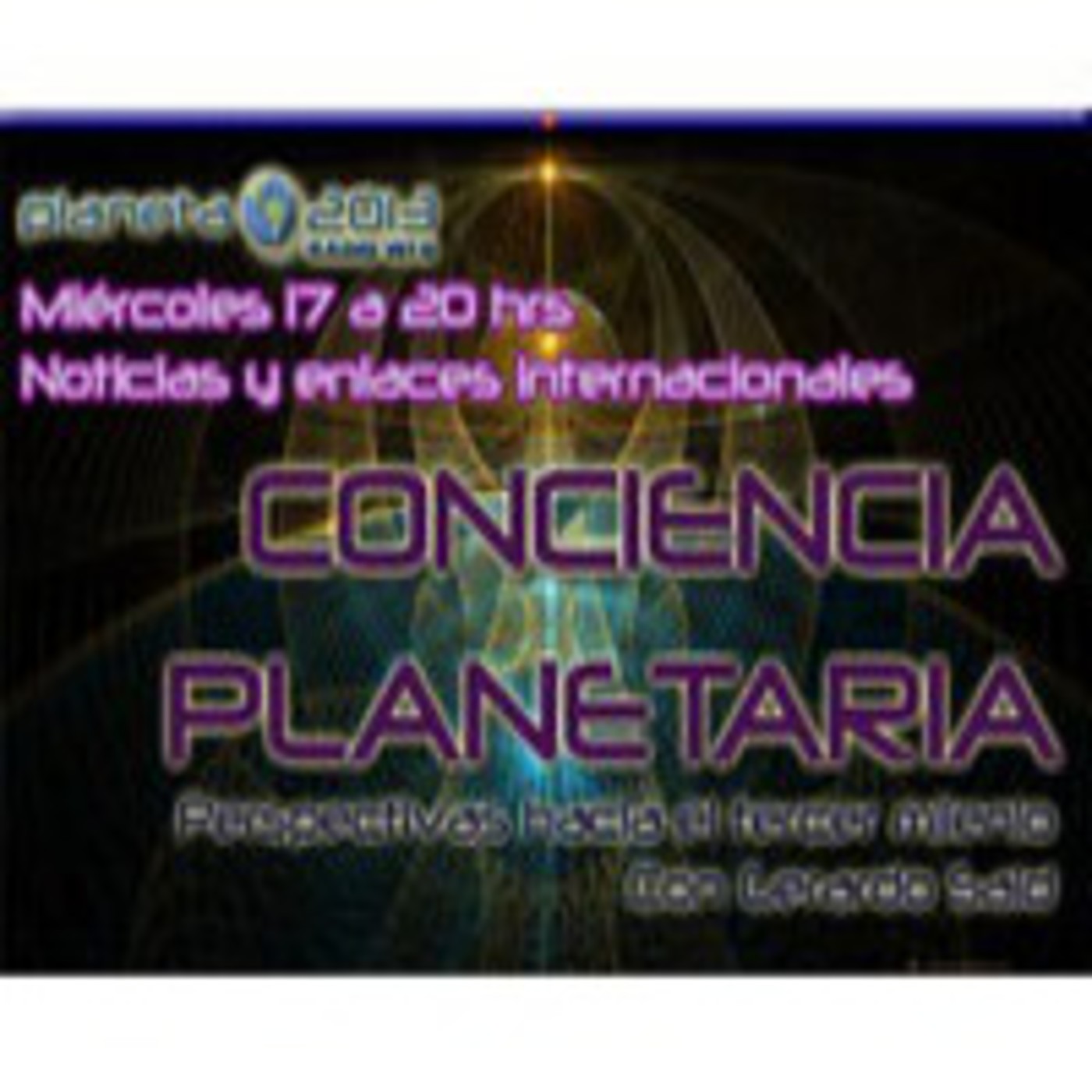 Conciencia Planetaria - Gabriela González - 13 Agosto 2014 episode artwork