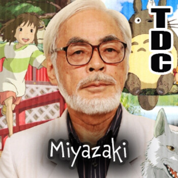 TDC Podcast - 122 - Hayao Miyazaki, con Kenny Ruiz y Renato Roldán