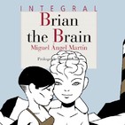 Brian the Brain-La obra maestra de Miguel Ángel Martín