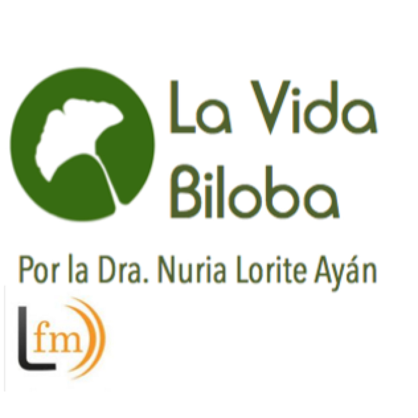 La Vida Biloba de la Dra. Nuria Lorite Ayán
