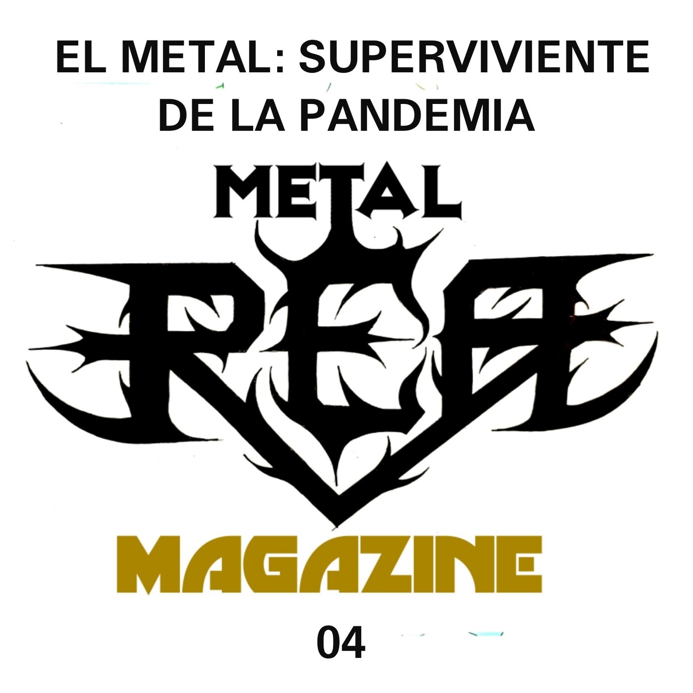 P-04 REA Metal Magazine (El Metal: Superviviente de la Pandemia) episode artwork