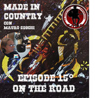 By Mauro Secchi (MAX) 15° Episode' MADE IN COUNTRY ' "ON THE ROAD"