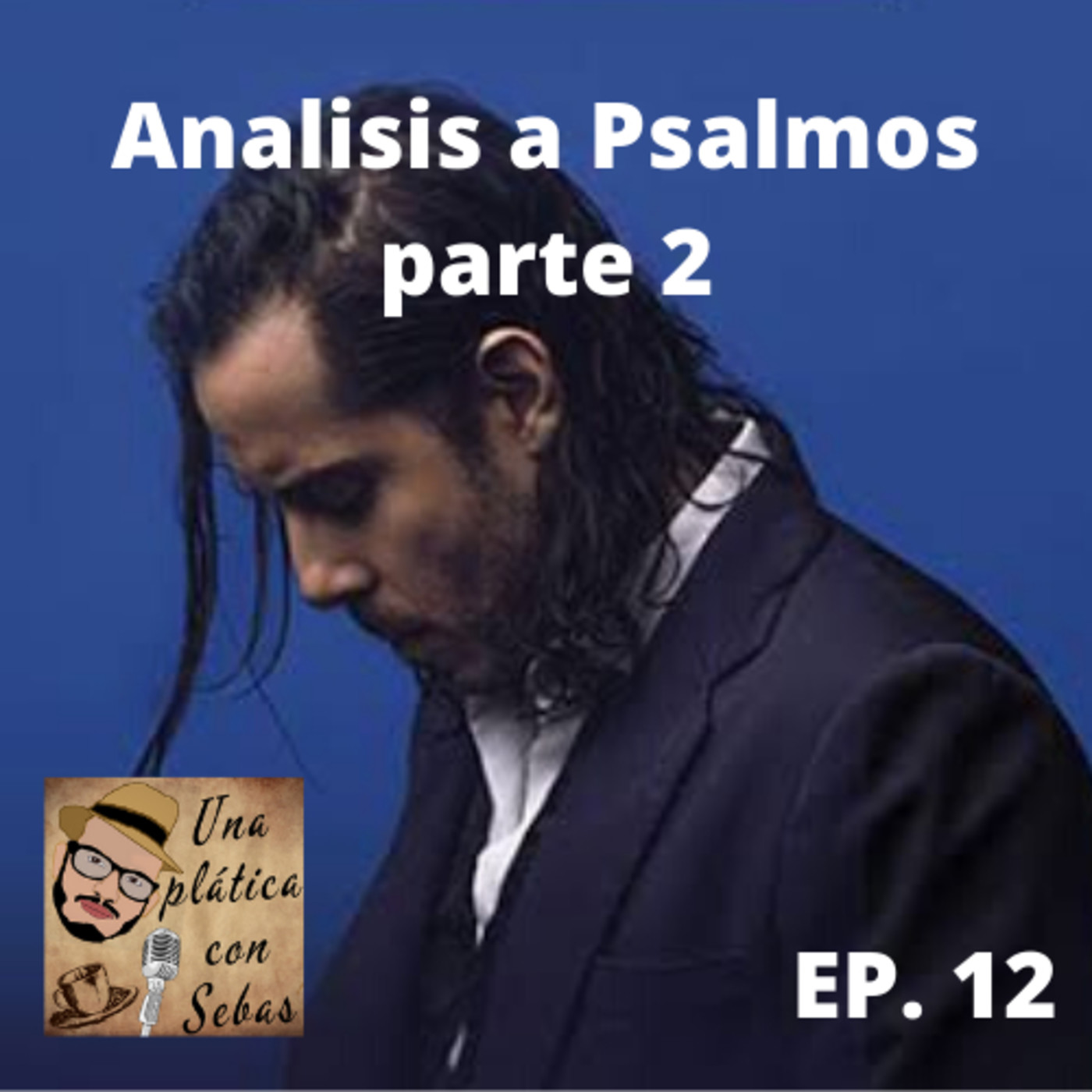 Una platica con Sebas