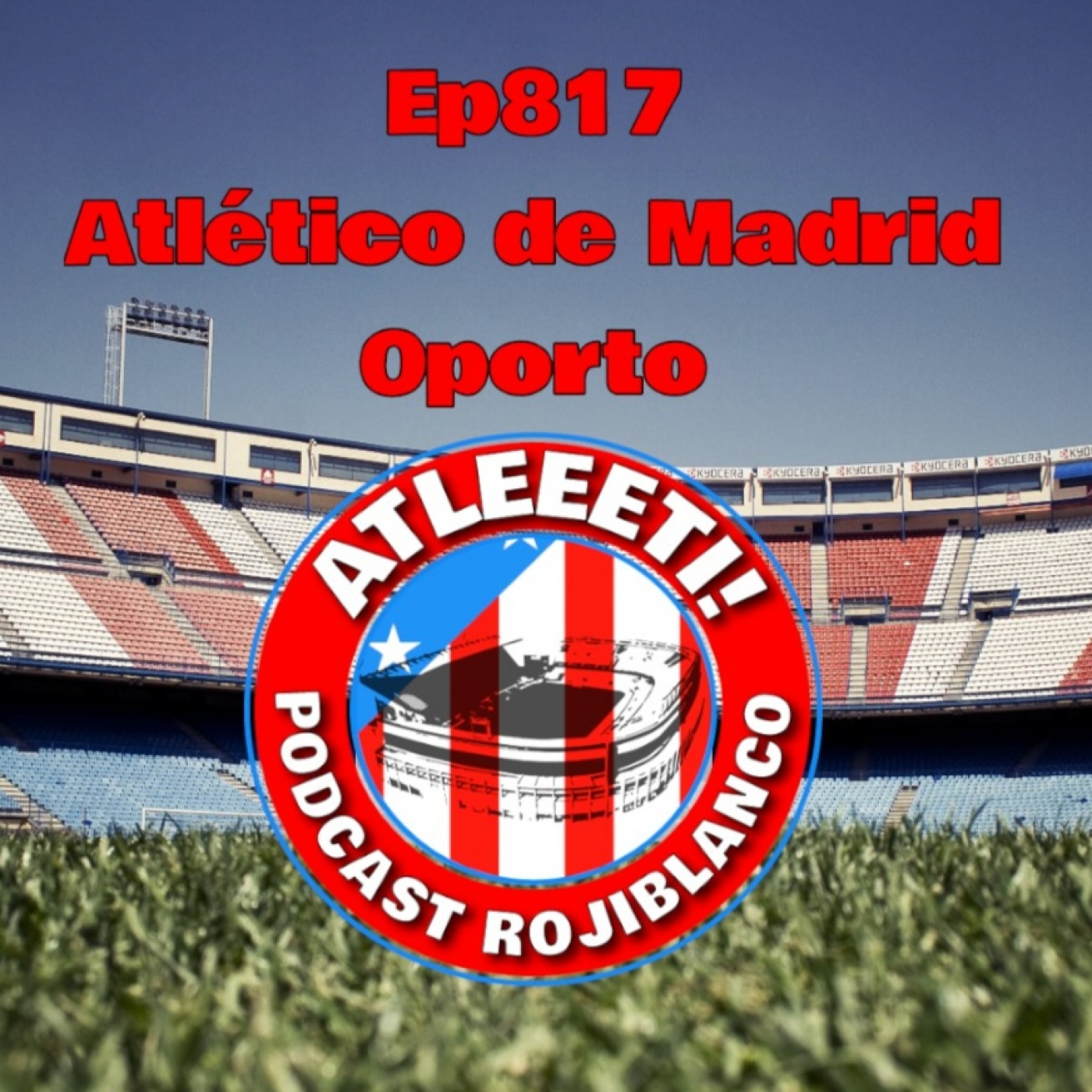 Ep817: Atlético de Madrid 2-1 Oporto