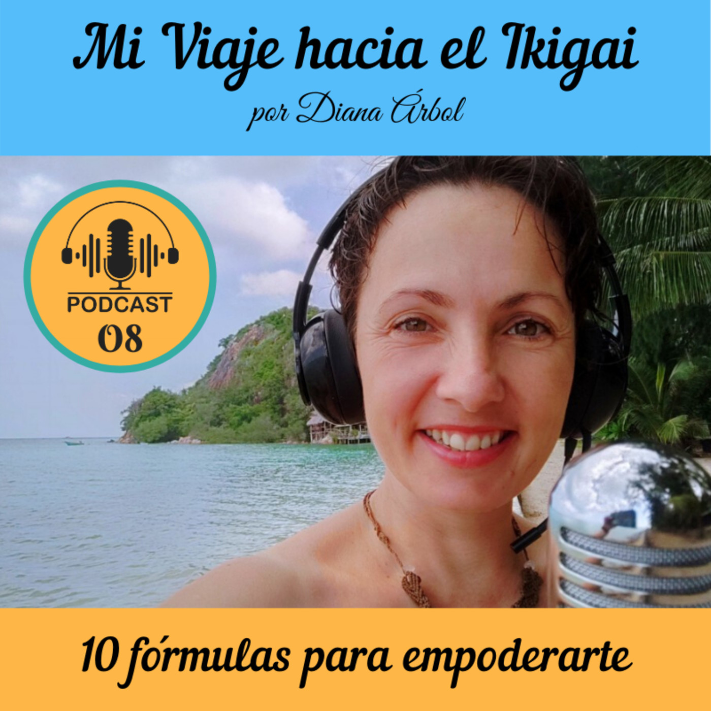 Mi viaje hacia el Ikigai - Podcast de Diana Árbol