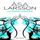 La senda oscura de asa Larsson 2/9
