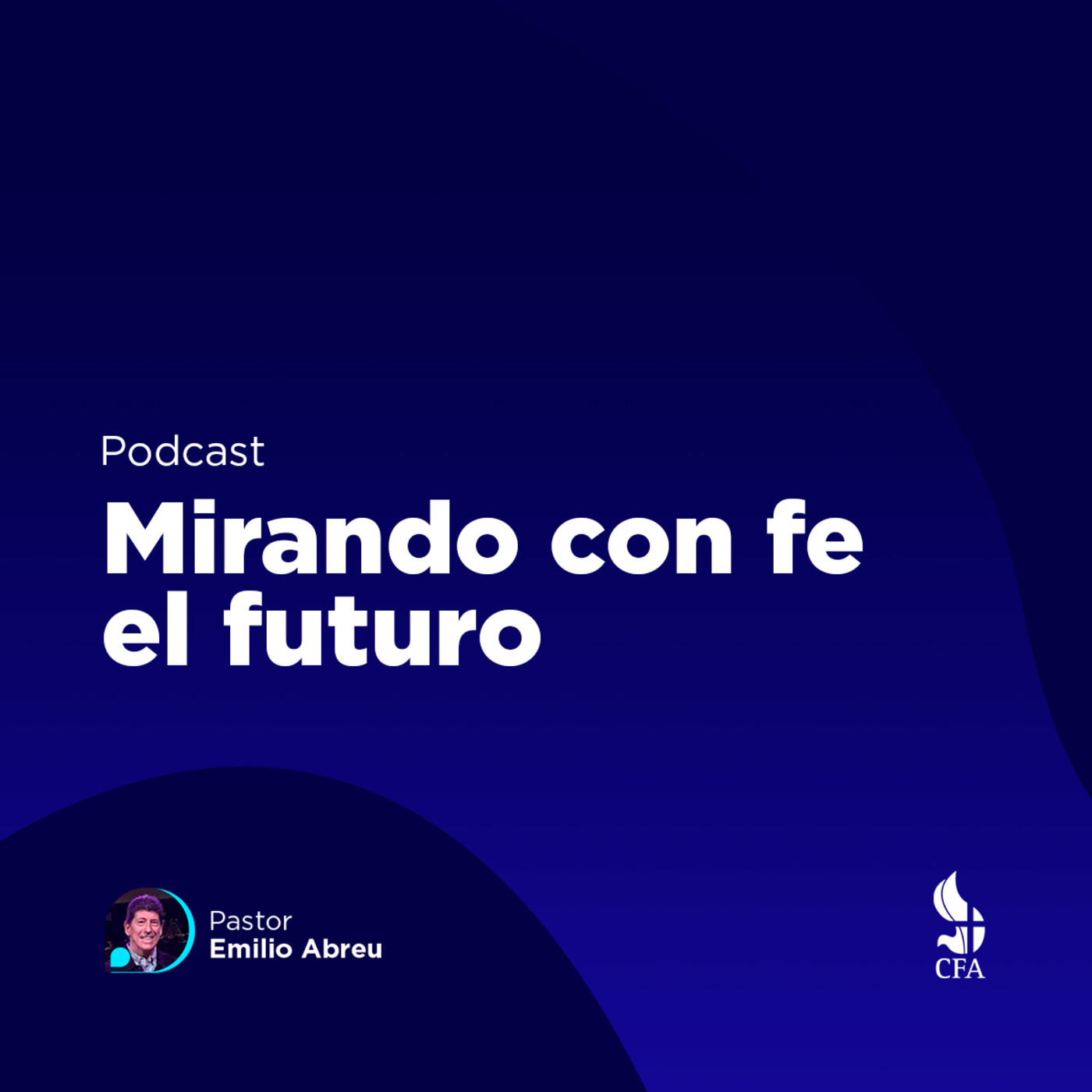 Mirando con fe el futuro - Pastor Emilio Abreu